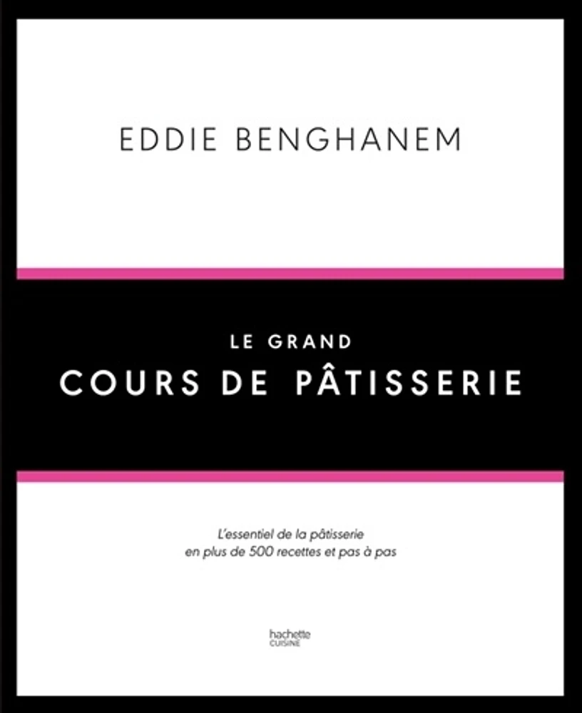 Le grand cours de pâtisserie