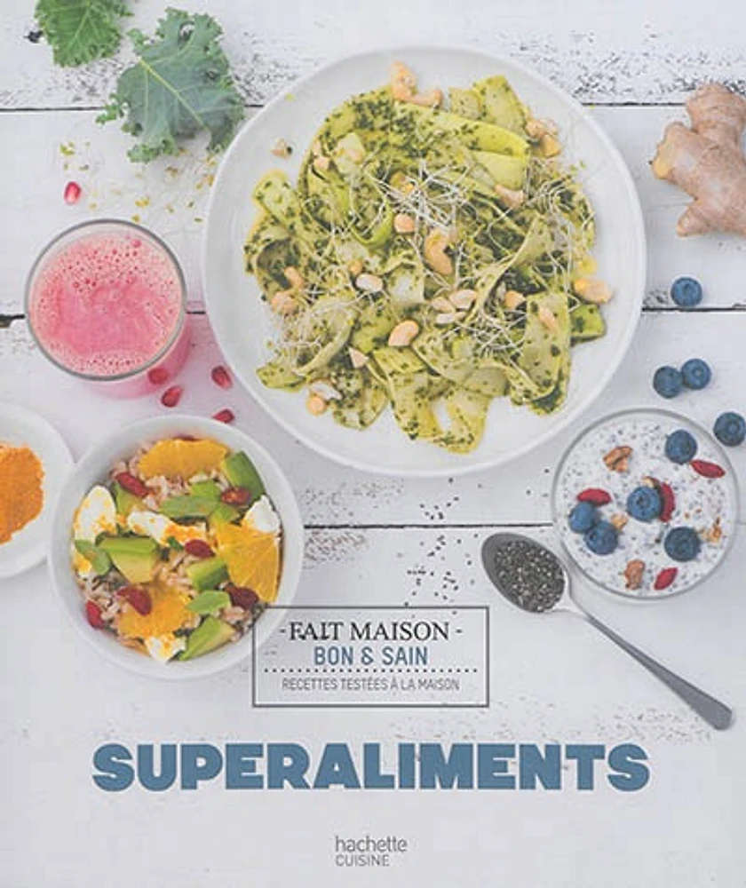 Superaliments: recettes testées à la maison