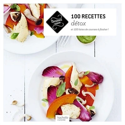 100 recettes détox: et 100 listes de courses à flasher !