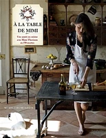 À la table de Mimi: une année en cuisine en 150 recettes