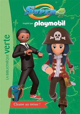 Super 4 : inspiré par Playmobil T.10 : Chasse au trésor !