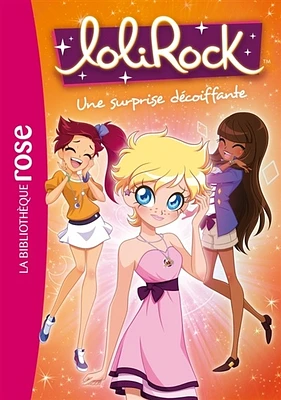 Lolirock T.8 : Une surprise décoiffante