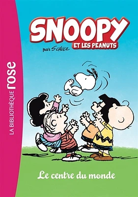 Snoopy & les Peanuts T.1 : Le centre du monde