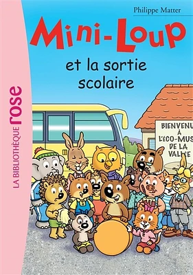 Mini-Loup T.22: Mini-Loup et la sortie scolaire