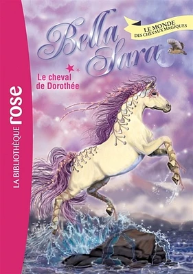 Bella Sara : Le monde des chevaux magiques T.20