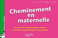 Cheminement en maternelle-Du cycle des apprentissages 1ers au cycle des apprentissages fondamentaux