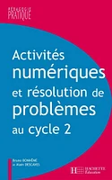 Activités numériques et résolution de problèmes au cycle 2