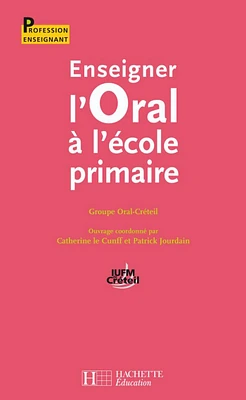 Enseigner l'oral à l'école primaire