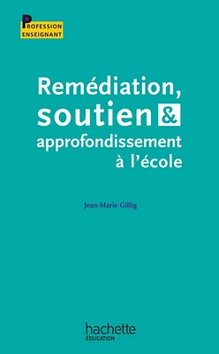 Remédiation soutien et approfondissement à l'école