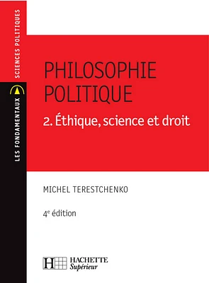 Philosophie politique T.2 : Ethique, science et droit