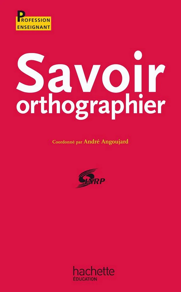 Savoir orthographier