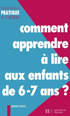 Comment apprendre à lire aux enfants de 6-7 ans ?