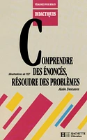 Comprendre des énoncés, résoudre des problèmes