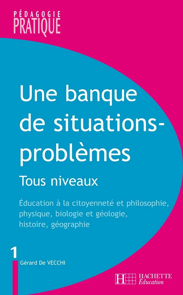 Une banque de situations-problèmes - Tous niveaux - Tome 1