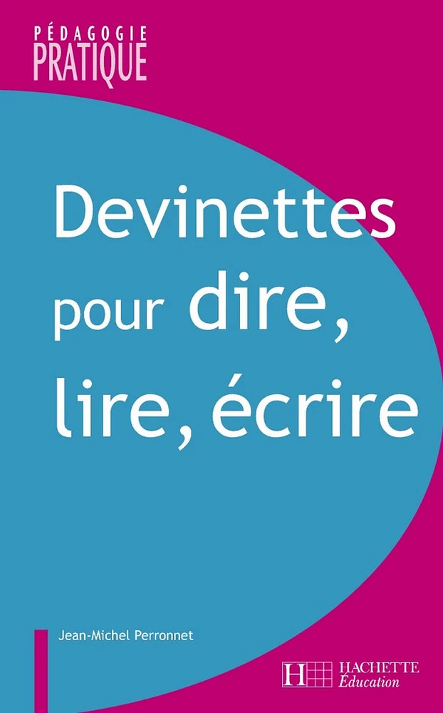 Devinettes pour dire, lire, écrire