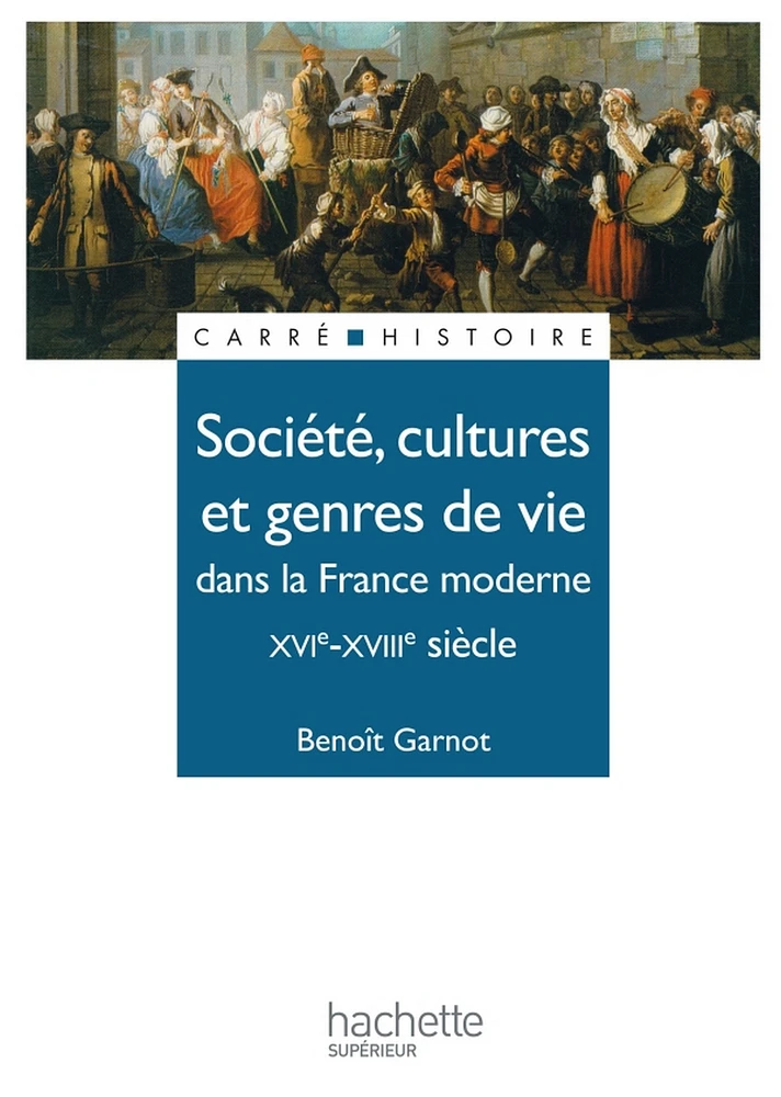 Société, cultures et genres de vie dans la France moderne