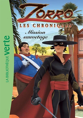 Zorro : les chroniques T.6 : Mission sauvetage