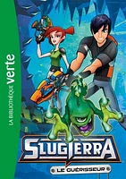 Slugterra T.3 : Le guérisseur