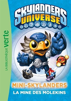 Skylanders Universe T.10 : Mini-Skylanders : La mine des Molekins