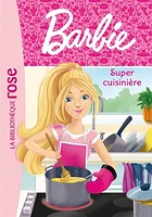 Barbie T.5 : Super cuisinière