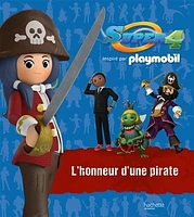 Super 4 : inspiré par Playmobil : L'honneur d'une pirate