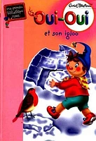 Oui-oui et son Igloo