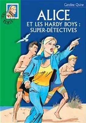 Alice et les Hardy Boys super détectives