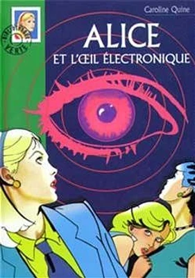 Alice et l'oeil électronique