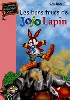 Bons Trucs de Jojo Lapin (Les)