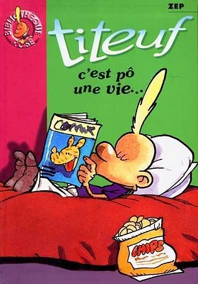 Titeuf. C'est pÔ une vie...