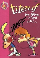 Titeuf les Filles c'Est Nul /b