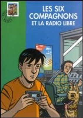 Six Compagnons et la Radio-libre (Les)