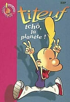 Titeuf : Tchô, la planète!