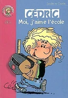 Cédric, Moi, J'Aime l'École