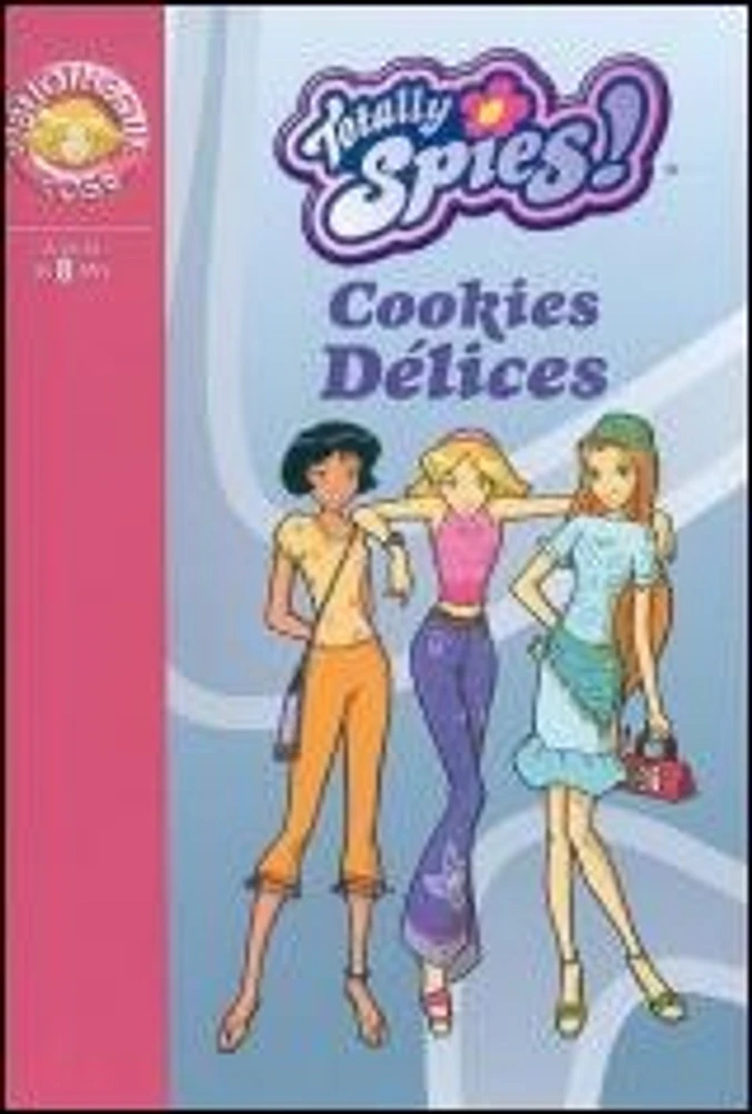 Cookies Délices: Totally Spies