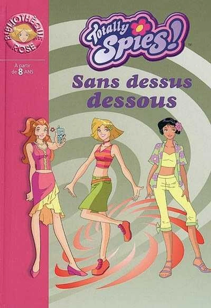 Sans Dessus Dessous /Totally Spies