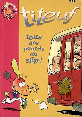 Tous des Pourris du Slip!