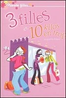 3 Filles et 10 Kilos en Trop