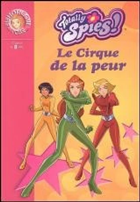 Cirque de la Peur (Le) / Totally Spies!