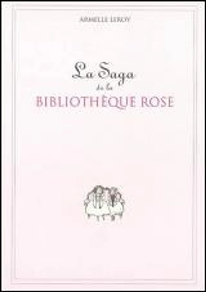 Saga de la Bibliothèque Rose (La)