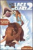 Âge de Glace 2 le Roman du Film