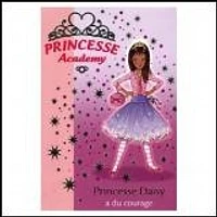 Princesse Academy T.3: Princesse Daisy a du courage