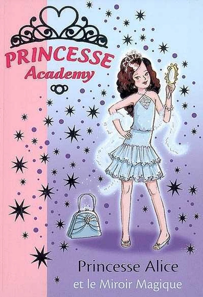 Princesse Academy T.4 : Princesse Alice et le miroir magique