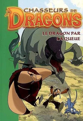 Dragon par la Queue (Le)