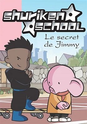 Shuriken school T.5 : Le secret de Jimmy