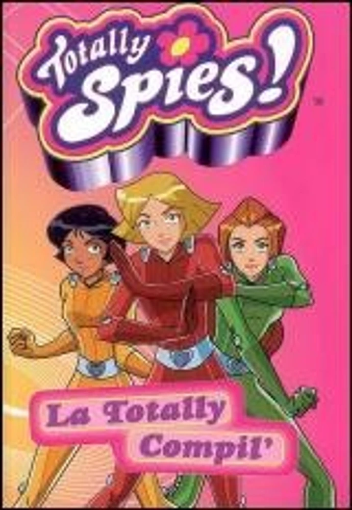 Totally Spies ! : la Totally Compil'