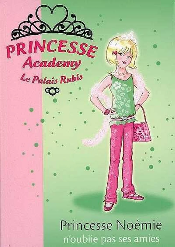 Princesse Noémie n'oublie pas ses Amies T.21