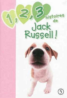 1, 2, 3 Histoires de Jack Russell !