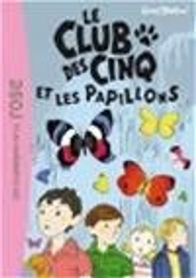 Le club des Cinq et les papillons