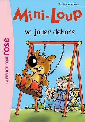 Mini-Loup T.17 : Mini-Loup va jouer dehors